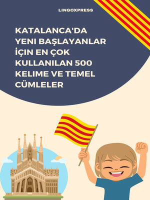 cover image of Katalanca'da Yeni Başlayanlar İçin En Çok Kullanılan 500 Kelime ve Temel Cümleler